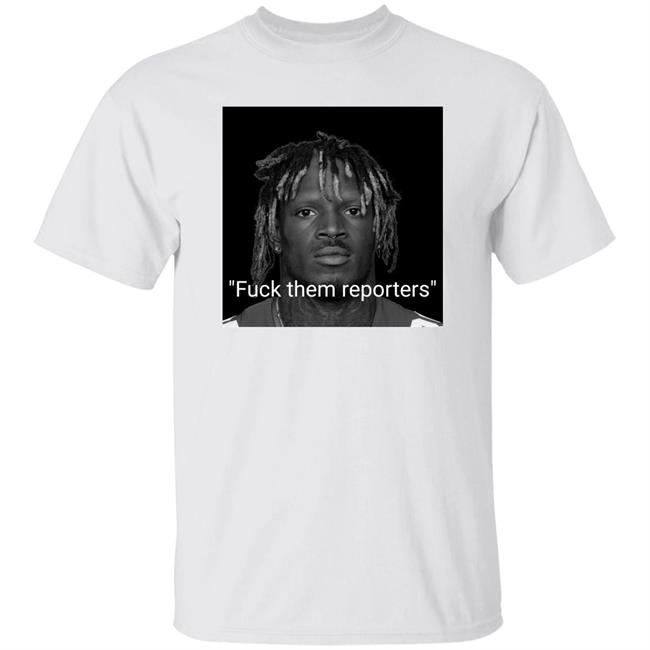 Fuck Them Reporters Shirt Talkin’ Giants
