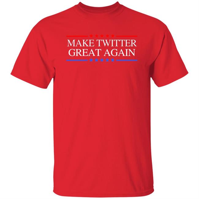 Make Twitter Great Again Shirt Elon Musk Let’S Make Twitter Maximum Fun Shirt Make Twitter Great Again Shirt Elon Musk Let’S Make Twitter Maximum Fun Shirt