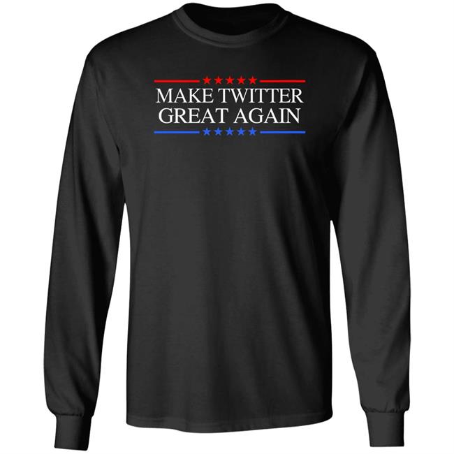 Make Twitter Great Again Shirt Elon Musk Let’S Make Twitter Maximum Fun Shirt Make Twitter Great Again Shirt Elon Musk Let’S Make Twitter Maximum Fun Shirt