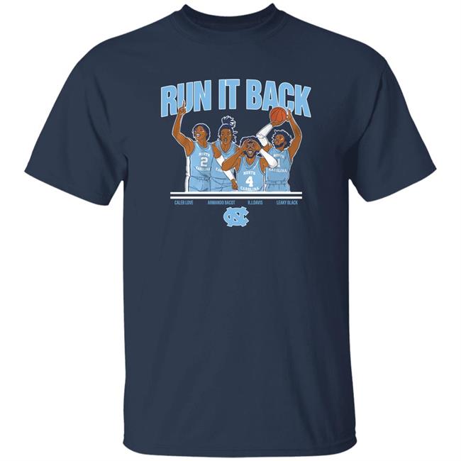 Unc Basketball Run It Back Shirt Breakingt North Carolina Tar Heels Run It Back Shirt