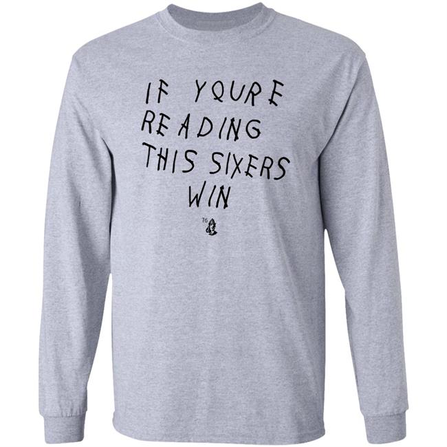 If Youre Reading This Sixers Win Shirt Philadelphia 76Ers If Youre Reading This Sixers Win Shirt Philadelphia 76Ers
