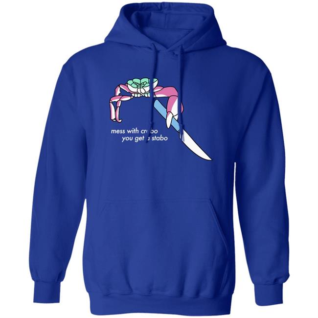 Mess With Crabo You Get A Stabo Shirt Suspicious Dms Mess With Crabo You Get A Stabo Shirt Suspicious Dms