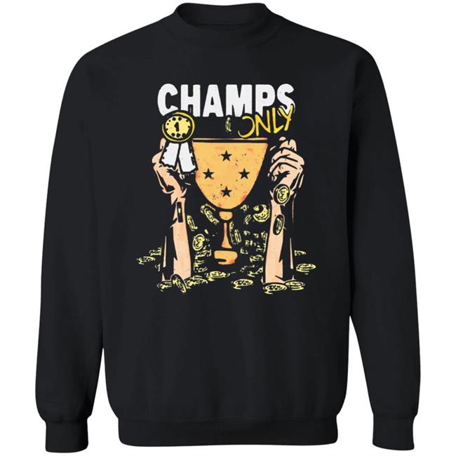 Champs Only Shirt Champs Only Merch Champs Only Shirt Champs Only Merch