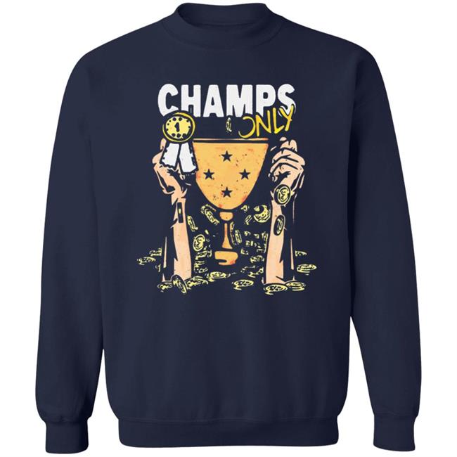 Champs Only Shirt Champs Only Merch Champs Only Shirt Champs Only Merch