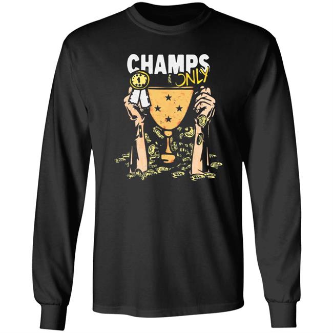 Champs Only Shirt Champs Only Merch Champs Only Shirt Champs Only Merch