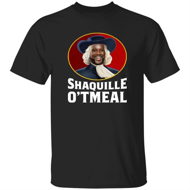Shaquille Oatmeal Shirt Ibzstore Shaquille Oatmeal O'neal Parody Funny Oats Gifts T Shirt