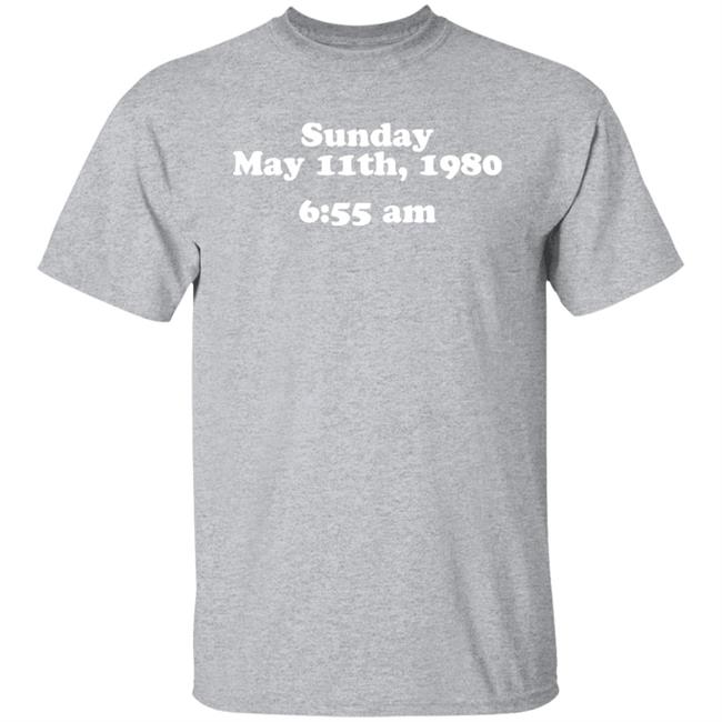 Sunday May 11Th 1980 6:55 Am Shirt Glenn Kenny
