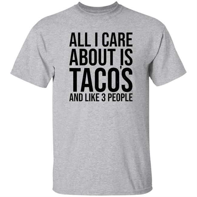 Kenny All I Care About Is Taco's And Like 3 People Shirt Rockies