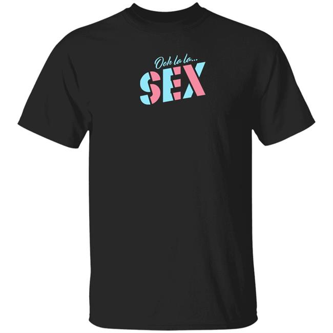 Earwolf Ooh La La…Sex Shirt Podswag Merch Comedy Bang Bang: Ooh La La…Sex T-Shirt Paul F. Tompkins