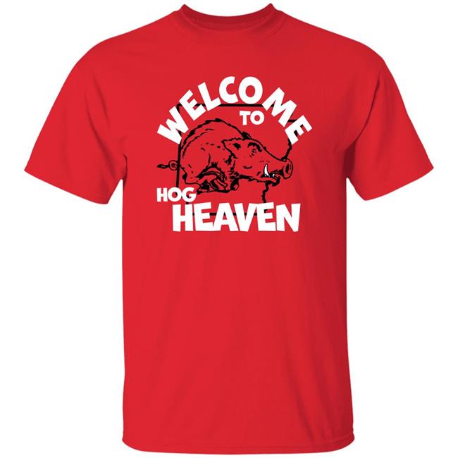 Welcome To Hog Heaven Shirt Big New Saturday Homefield Apparel Store
