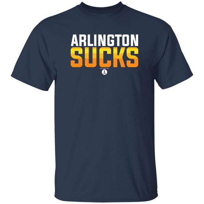 Arlington Sucks Shirt Third Ward Nine Store Where The F Is Arlington Shirt