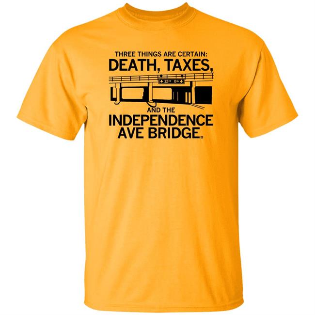 Sweetdyoung Independence Ave Bridge Death And Taxes Shirt Raygunsite Store