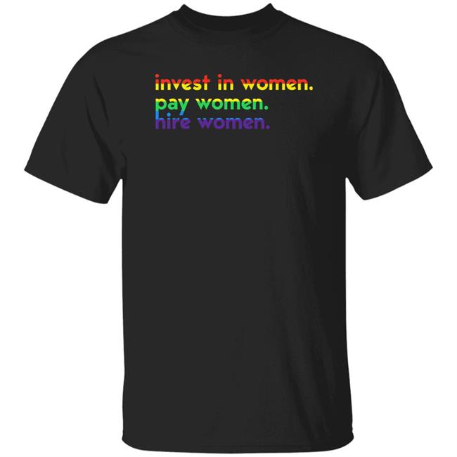 Fitsbykris Colorful Invest In Woman Pay Woman Hire Woman Shirt Washington Spirit Kwardspirit