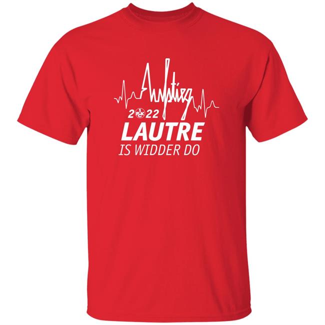 Fc Kaiserslautern Aufsteiger 2022 Lautre Is Widder Do Shirt Betze Tboyd.Eth