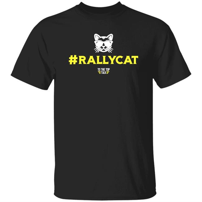 Rallycat To The Top Talk Shirt The Old Man