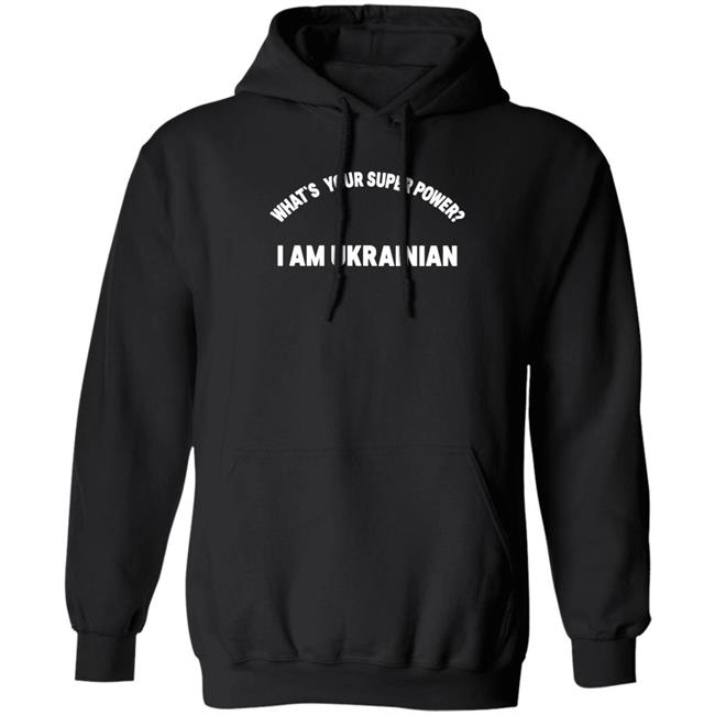 Yaroslava Antipina What's Your Superpower I Am Ukrainian Shirt