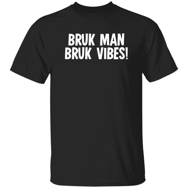 Bruk Man Truk Vibes Shirt Dan