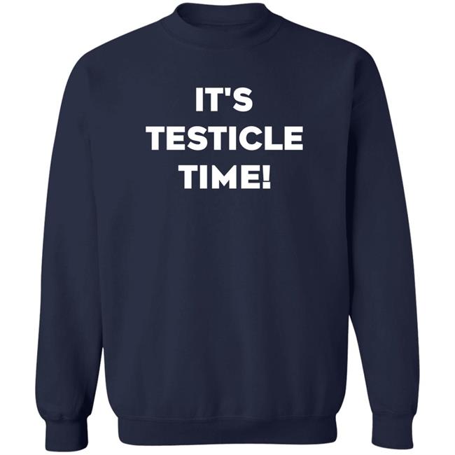 It's Testicle Time Shirt Pauly Long