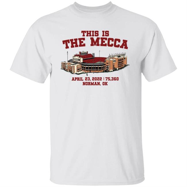 This Is The Mecca April 23, 2022 75360 Norman Ok Shirt Nic