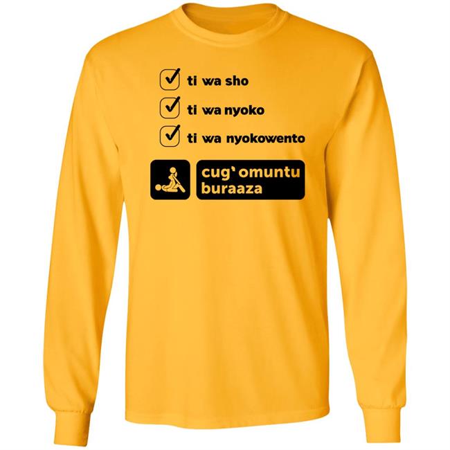 Successor Sunny BakigaNation Ti Wa Sho Ti Wa Nyoko Ti Wa Nyokowento Shirt
