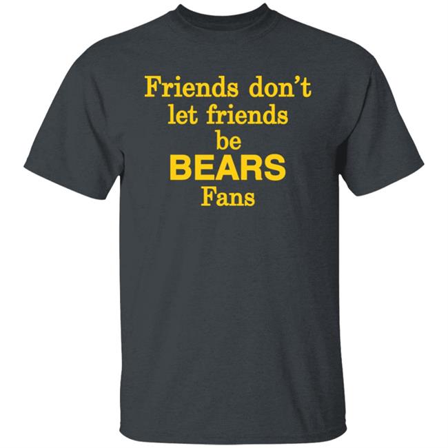 Lynn Rotenberry Green Bay Packers Friends Don't Let Friends Be Bears Fans Shirt