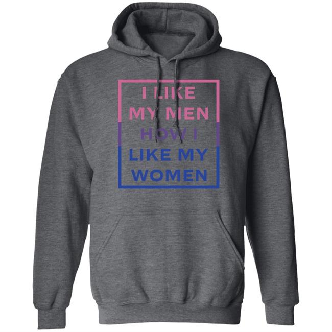 I Like My Men How I Like My Women Shirt Jambo