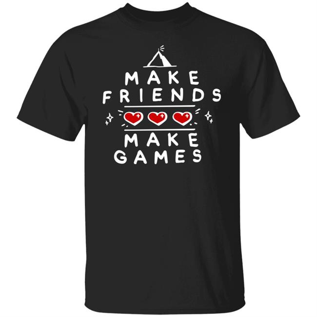 Make Friends Make Games Shirt Mighty Yell Merch