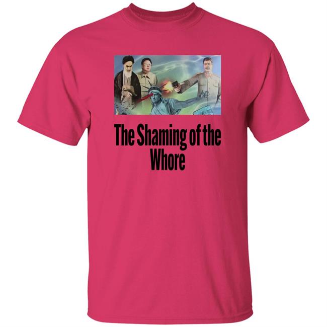Alexdaman606 The Shaming Of The Whore Shirt