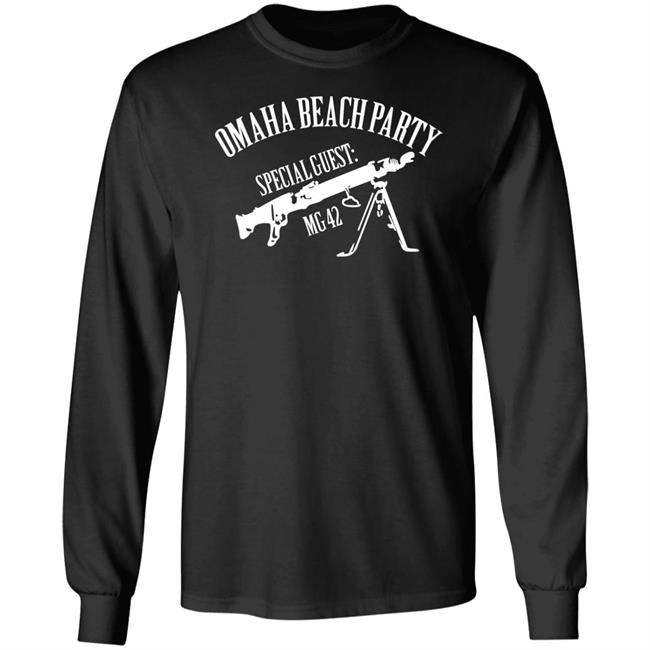Omaha Beach Party Special Guest Mg 42 Shirt Holup Raimu4
