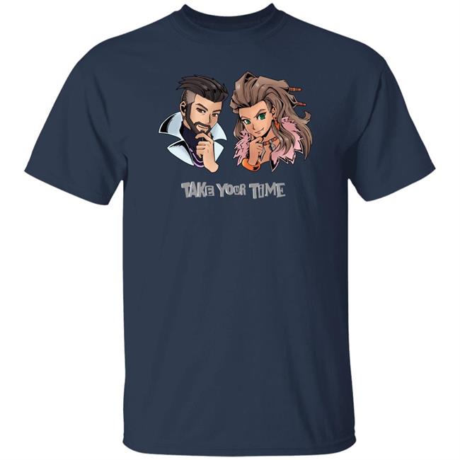 Take Your Time Shirt Stoic Seraphim Take Your Time Shirt Stoic Seraphim
