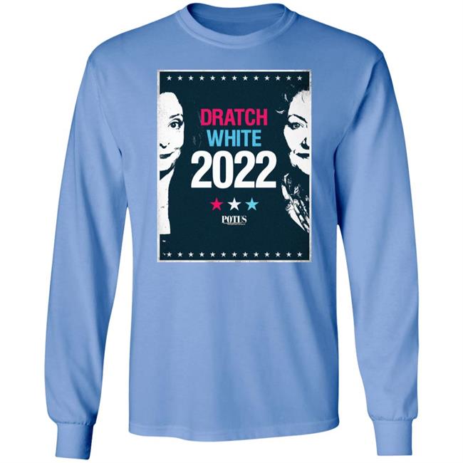 Dratch White 2022 Shirt Potus On Broadway Potus On Broadway Dratch White 2022 Shirt