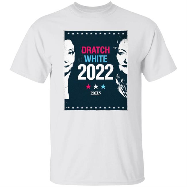 Dratch White 2022 Shirt Potus On Broadway Dratch White 2022 Shirt Potus On Broadway