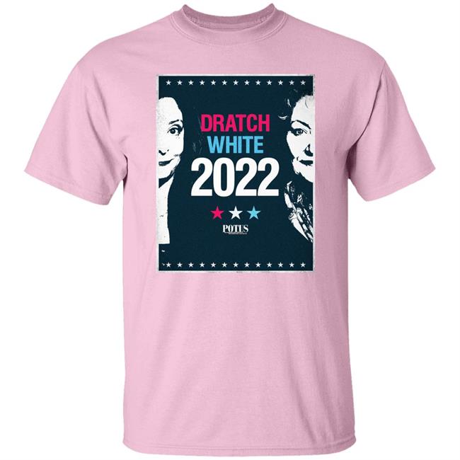 Dratch White 2022 Shirt Potus On Broadway Dratch White 2022 Shirt Potus On Broadway