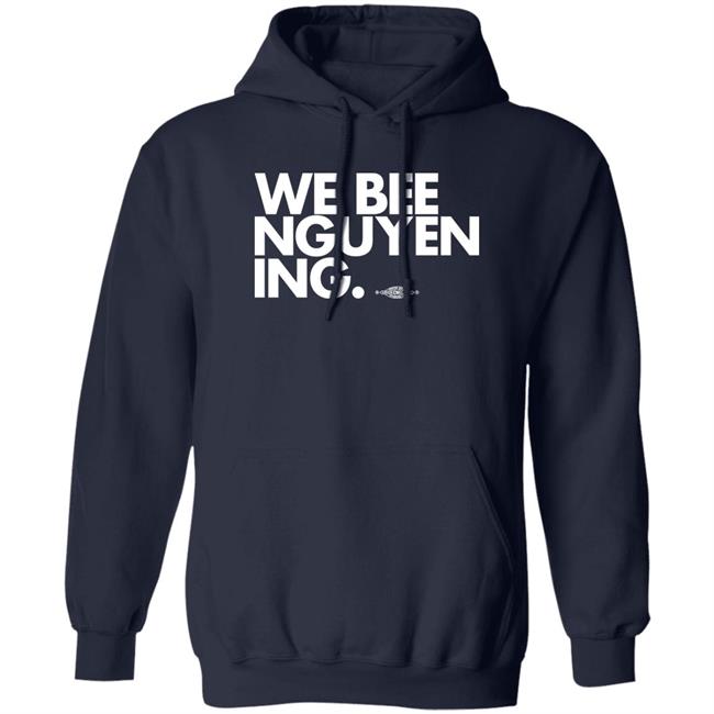 We Bee Nguyening Shirt BeeForGeorgia