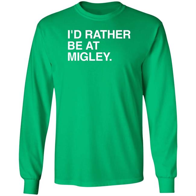 I'd Rather Be At Migley Shirt Obvious Shirts Merch Hometowncup Hometowncup I'd Rather Be At Migley Shirt Obvious Shirts Merch