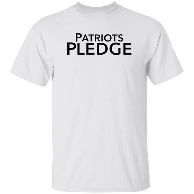 Patriots Pledge Shirt Patriotspledgeusa Merch Bobby Naklicki Bobby Naklicki Patriots Pledge Shirt Patriotspledgeusa Merch