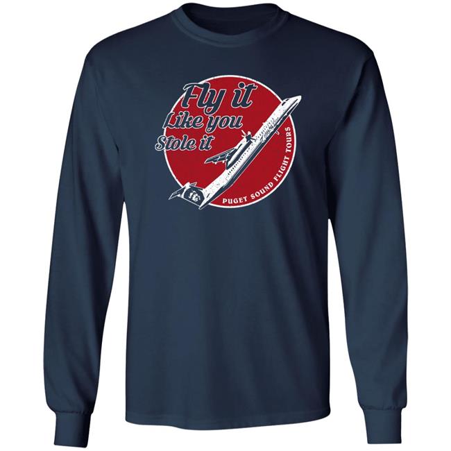 Colin Mortimer Fly It Like You Stole It Shirt