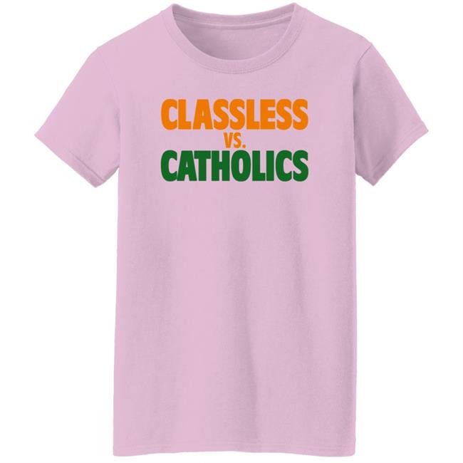 Tom Hart Volshop Classless Vs Catholics Shirt Austin B