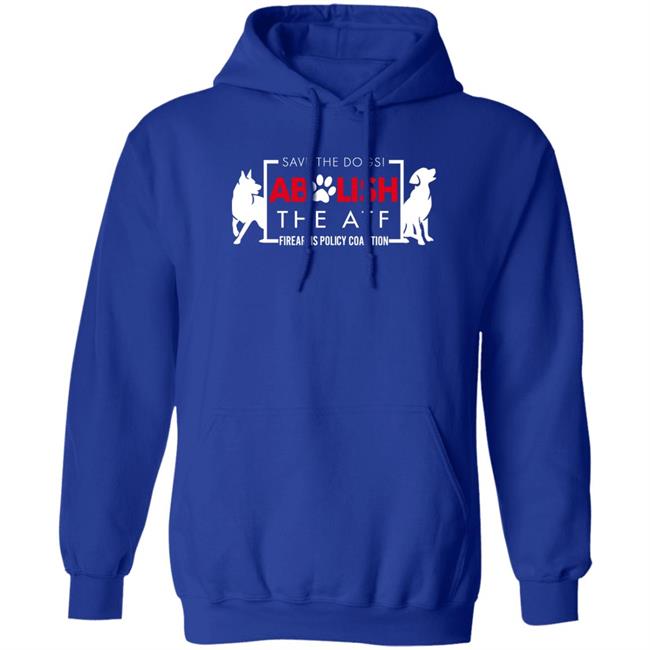 Fpcgear Merch Save The Dogs Abolish The Atf Firearms Policy Coalition Shirt Imjelqingrn