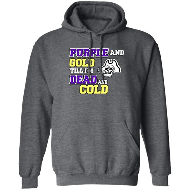 Podkatt Purple And Gold Till I'm Dead And Cold Shirt