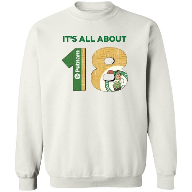 It's All About 18 Shirt Boston Celtics Putnam Investments