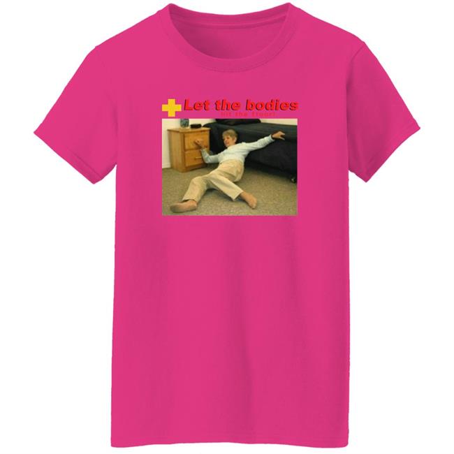 Let My Body Hit The Floor Meme Shirt Shirts That Go Hard Good Shirts Store Let My Body Hit The Floor Meme Shirt Good Shirts Store Shirts That Go Hard