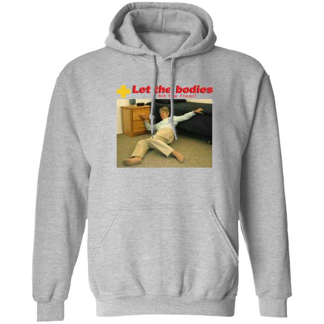 Let My Body Hit The Floor Meme Shirt Shirts That Go Hard Good Shirts Store Shirts That Go Hard Let My Body Hit The Floor Meme Shirt Good Shirts Store