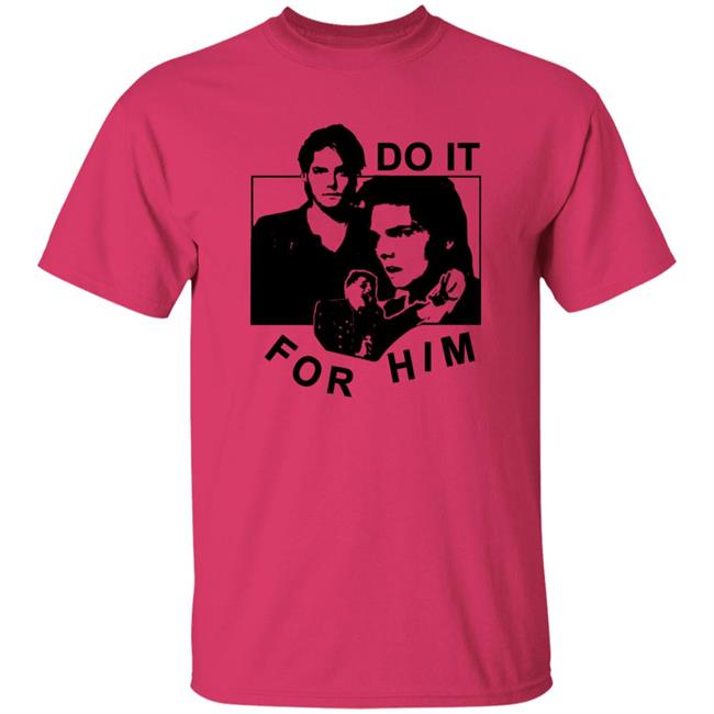 Do It For Him Shirt Kri Sinisin Catchinglizards Merch