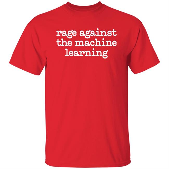 Chris Bail Rage Against The Machine Learning Shirt