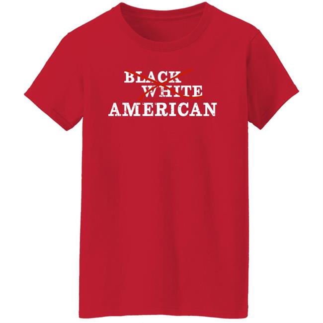Jfrench Forever Merch Black White American Shirt Not Black Not White Just American Shirt