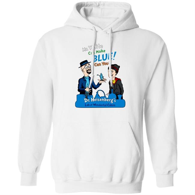 Breaking Bad Irony Mr White Can Make Blue Can You Dr Heisenberg's Lab Of Wonderful Colors Shirt