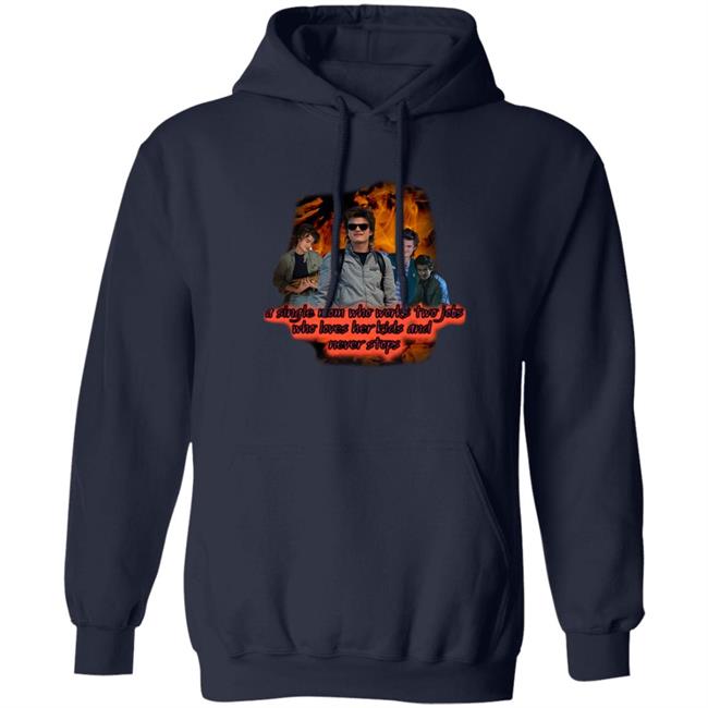 Sadstreet Merch Steve A Single Mom Who Works Two Jobs Shirt Steveharrington Strangerthings4