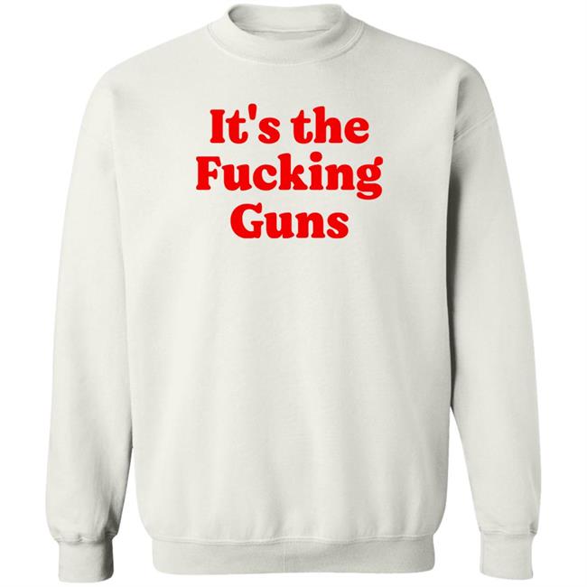 It's The Fucking Guns Shirt Shannon Watts Sonni Mun
