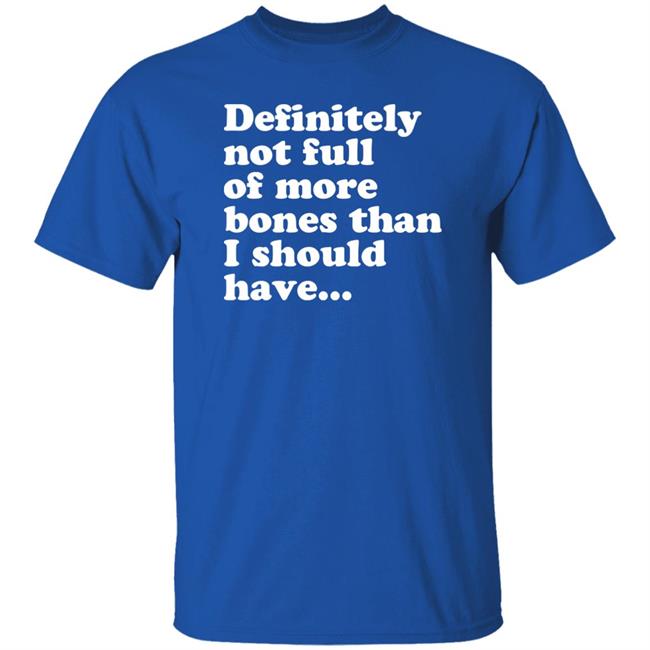 Dread Singles Definitely Not Full Of More Bones Than I Should Have Shirt Void Merch